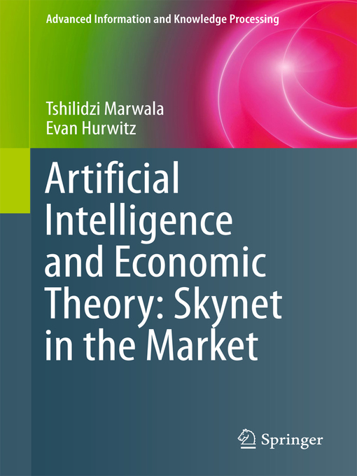 Title details for Artificial Intelligence and Economic Theory by Tshilidzi Marwala - Available